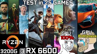 RX 6600  Ryzen 3 3200G  Test in 25 Games [upl. by Dorinda]