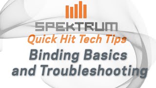 Spektrum Quick Hit Tech Tip  Binding Basics and Troubleshooting [upl. by Nelak]