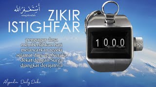 Dzikir Astagfirullahaladzim 1000x Istigfar اَسْتَغْفِرُاللهَ الْعَظِيْمَ [upl. by Mercedes127]