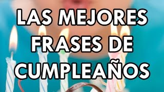 Las mejores frases de cumpleaños [upl. by Autumn]