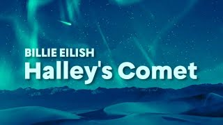 Billie Eilish  Halleys Comet Lyrics [upl. by Iinden]