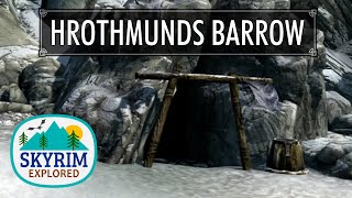 Hrothmunds Barrow  Skyrim Explored [upl. by Amoreta]