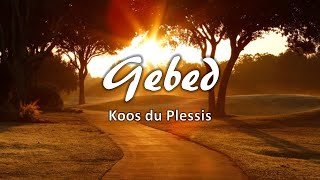 quotGebedquot  Koos du Plessis [upl. by Hartnett]