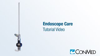 Proper Endoscope Care  CONMED Tutorial [upl. by Jacy]