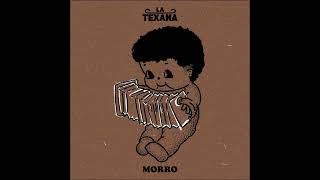 La Texana  Morro EP [upl. by Yvonner607]