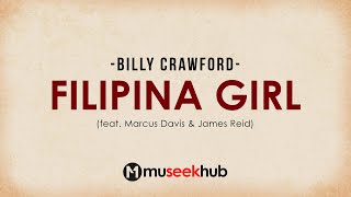 Billy Crawford  Filipina Girl ft Marcus Davis amp James Reid Full HD Lyrics [upl. by Anuahsat]