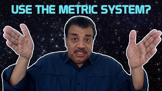 Neil deGrasse Tyson Explains the Metric System [upl. by Kinzer]