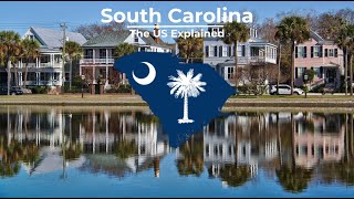 South Carolina  The US Explained [upl. by Notsla]