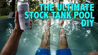 The Ultimate Stock Tank Pool DIY [upl. by Heinrik]