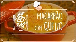 Macarrão com queijo — Receitas TudoGostoso [upl. by Imekawulo903]