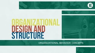 Organizational Design and Structure [upl. by Alysa]