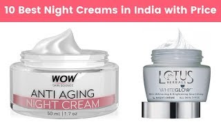 10 Best Night Creams in India with Price  AntiAging AntiWrinkle Suitable Indian Skin Types [upl. by Pascia]