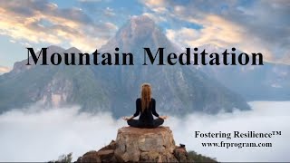 Guided 10 Minute Mountain Meditation  Become the Mountain [upl. by Merp]