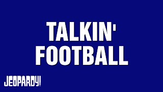 Talkin Football  Category  JEOPARDY [upl. by Enawd]