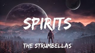 The Strumbellas  Spirits lyrics [upl. by Rainah]