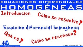 Ecuaciones diferenciales Homogéneas  Introducción [upl. by Ennaeerb]