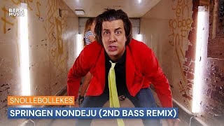 Snollebollekes  Springen Nondeju 2nd Bass Remix [upl. by Jos]