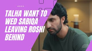 Talha want to Wed Sabiqa leaving Roshi Behind  L for Love  Chapter 23 in urdu Review [upl. by Dripps]