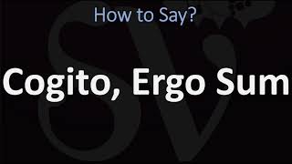 How to Pronounce Cogito Ergo Sum CORRECTLY [upl. by Anera]