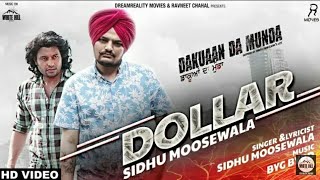 Sidhu Moosewala II Byg Bird Dakuan Da Munda II Dollar II Latest Punjabi Song 2018 [upl. by Gardol]