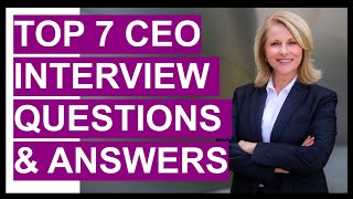 TOP 7 CEO Chief Executive Officer Interview Questions And Answers [upl. by Anaillil85]