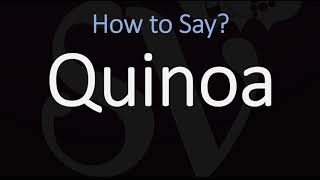 How to Pronounce Quinoa CORRECTLY [upl. by Nivak]