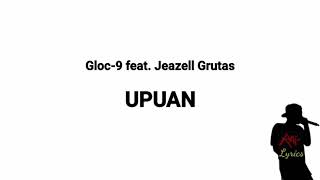 Gloc9 feat Jeazell Grutas  Upuan Lyrics [upl. by Benito]