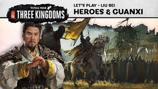 Total War THREE KINGDOMS  Heroes amp Guanxi Lets Play [upl. by Adne132]