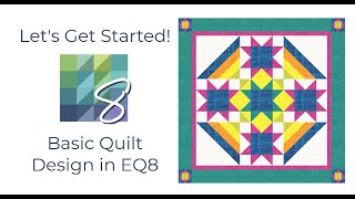 Electric Quilt 8 EQ8 Beginner Quilt Design Lesson [upl. by Ikkin373]