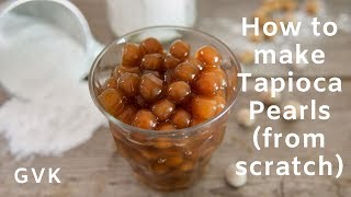 How to make Tapioca Pearls from Scratch [upl. by Richer]