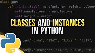 Classes and Instances In Python [upl. by Irol]