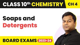 Class 10 Chemistry Chapter 4  Carbon and its Compounds  Soaps and Detergents [upl. by Zsazsa763]