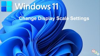 How to Change Display Scale Settings in Windows 11 [upl. by Sivar]