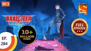 Baalveer Returns  Ep 284  Full Episode  22nd January 2021 [upl. by Eneirda]