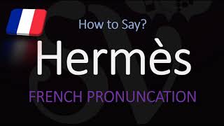 How to Pronounce Hermès CORRECTLY English American French Pronunciation [upl. by Bihas369]