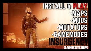 How to Install amp Play Maps and Mods in Insurgency Sandstorm Update 16 Guide [upl. by Anuahs]