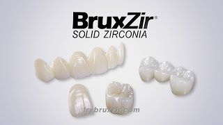 BruxZir Solid Zirconia Crowns amp Bridges [upl. by Gent498]