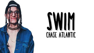 Chase Atlantic  Swim Lyrics [upl. by Ro]