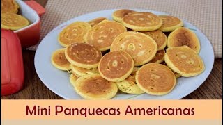 Mini Panquecas Americanas  Como fazer panquecas americanas [upl. by Nagram]