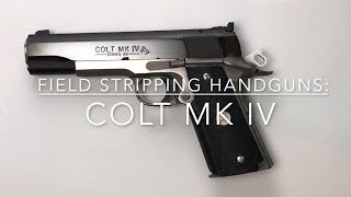 Colt MK IV Series 80 Field Strip amp Reassembly by Silvercore Training [upl. by Blossom]