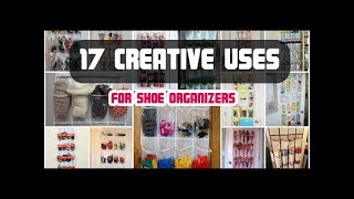 17 Creative Uses For Shoe Organizers [upl. by Alliuqet]