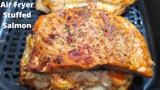 EASY AIR FRYER STUFFED SALMON RECIPE  STUFFED SALMON IN THE AIR FRYER [upl. by Pennebaker]