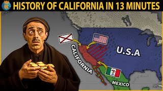 THE HISTORY OF CALIFORNIA  in 13 Minutes [upl. by Yrahk229]