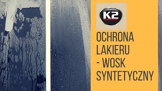 Woskowanie samochodu  wosk syntetyczny K2 QUANTUM [upl. by Collyer]