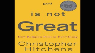 God Is Not Great  How Religion Poisons Everything  Christopher Hitchens 2007 [upl. by Edgardo]