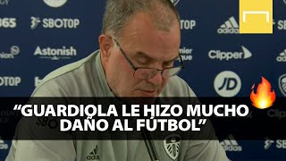 Marcelo Bielsa quotGuardiola le hizo mucho daño al fútbolquot [upl. by Ycrep]