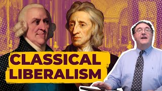 Classical Liberalism Explained What It Is What It Means [upl. by Mas758]