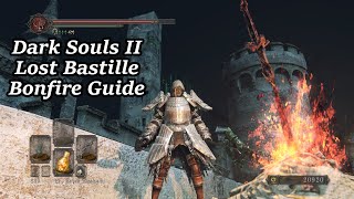 Lost Bastille  All Bonfire Locations  Dark Souls II [upl. by Nahtanohj]