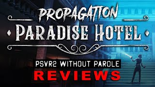 Propagation Paradise Hotel  PSVR2 REVIEW UPDATED [upl. by Recnal934]