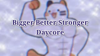 Bigger better strongermeme SlowedDaycore [upl. by Rotberg]